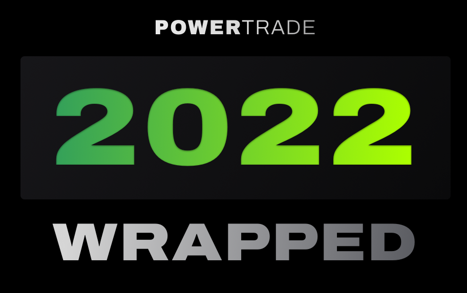 PowerTrade - 2022 Wrapped