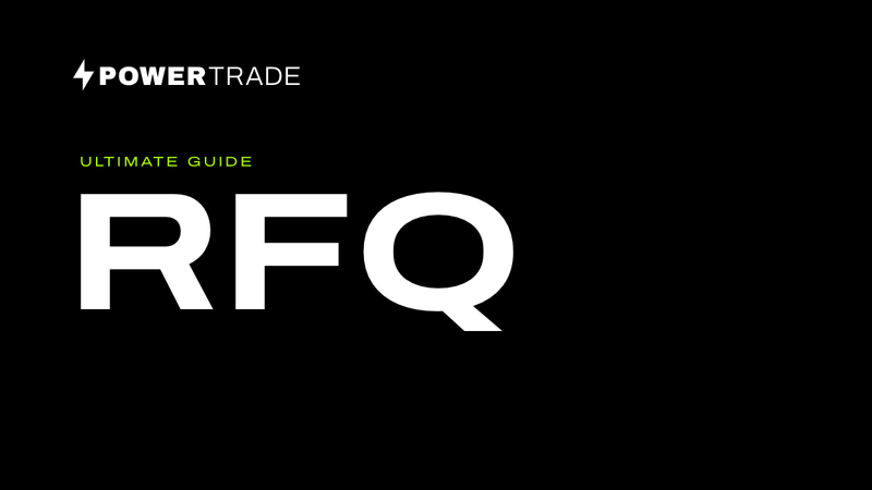 The Ultimate Guide to PowerTrade's RFQ Tool